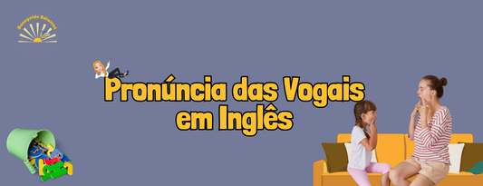Domine a Pronúncia das Vogais Inglesas: Dicas para Brasileiros